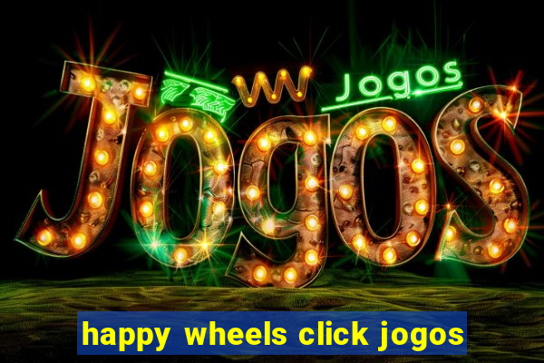 happy wheels click jogos